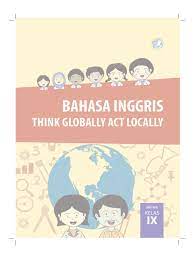 Seperti biasa, kita akan menjawab soal di buku bahasa inggris kelas x (sepuluh) tingkat sma/smk/ma/mak. Buku Pegangan Siswa Bahasa Inggris Smp Kelas 9 Kurikulum 2013 Bahasa Indonesia Bahasa Inggris