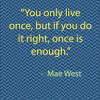 Yolo is an acronym for you only live once. 1
