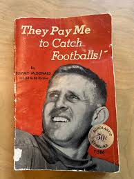 Vintage 1962 They Pay Me to Catch Footballs by Tommy Mcdonald Ed Richter