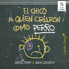 Mi nombre es pamela valdés y soy la ceo y fundadora de la plataforma más grande de audiolibros en español: Escuche El Audiolibro De El Chico A Quien Criaron Como Perro De Bruce Perry Maia Szalavitz Y Lucia Barahona Translator