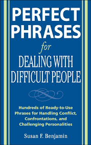 Rpm direct llc is committed to being the most responsive property management company in prince william county. Perfect Phrases For Dealing With Difficult People Hundreds Of Ready To Use Phrases For Handling Conflict Confrontations And Challenging Personalities Benjamin Susan 9780071493048 Amazon Com Books