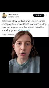 Lauren James Injury Update and England's Worries for the Match against  France