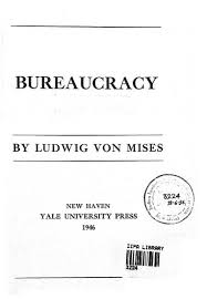 Bureaucracy Ludwig Von Mises Free Download Borrow And Streaming Internet Archive In 2020 Internet Archive Digital Library Little Free Libraries