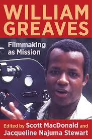 William Greaves: Filmmaking as Mission: MacDonald, Scott, Stewart,  Jacqueline Najuma: 9780231199582: Amazon.com: Books