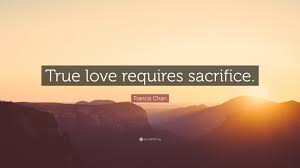 Check spelling or type a new query. Francis Chan Quote True Love Requires Sacrifice