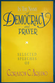 Congress seven months after president corazon c. In The Name Of Democracy And Prayer Selected Speeches Of Corazon C Aquino Aquino Corazon Cojuangco 9789712704949 Amazon Com Books