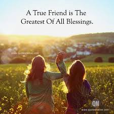 A True Friend Is The Greatest Of All Blessings True Friend Best Friend Quotes Friends Quotes Friendship Quotes