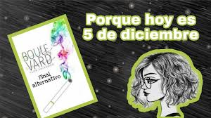 Cuando tenga tiempo y ganas, leeré una hoja por lo menos. El Final Alternativo De Boulevard Porque Hoy Es 5 De Diciembre Liber Criticae Youtube