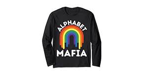 Oh hey, which part of the alphabet mafia are you . Amazon Com Alphabet Mafia Lgbtq Pride Sounds Gay I M In For Lesbian Long Sleeve T Shirt Clothing Shoes Jewelry