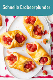 Schnelle Erdbeerplunder Rezepte Kochen Und Backen Backrezepte