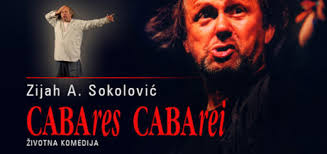 Zijah Sokolović i “CABAres