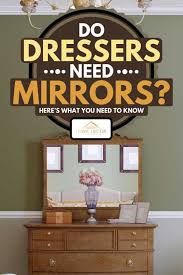 Quick and easy drawer assembly. Do Dressers Need Mirrors Here S What You Need To Know Home Decor Bliss