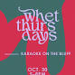 Whet Thursdays - Karaoke on the Bluff event image