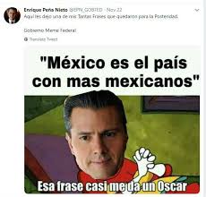 Maybe you would like to learn more about one of these? La Despedida De Mexicanos Para Pena Nieto Manifestada En Memes Digitall Post