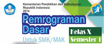 Menerapkan alur logika pemrograman komputer, 2. Buku Pemrograman Dasar Kelas X Semester 1 Sumber Ilmu It Dan Umum
