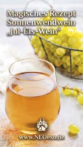 Jul Wein Rezept Wein Des Jahreswechsels Zubereitung Equinox Wein Neoeso Elementares Erleben Zubereitung Jahreswechsel Winter Getranke