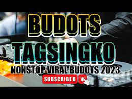 TAGSINGKO NONSTOP VIRAL BUDOTS 2023 - YouTube