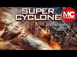Super Cyclone Full Action Disaster Movie Youtube In 2020 Disaster Movie Cyclone Super