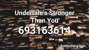 Roblox music id undertale 2020 the_bigger_roblox_noob w. Undertale S Stronger Than You Roblox Id Roblox Music Code Youtube