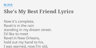 We did not find results for: She S My Best Friend Lyrics By Black Now It S Complete Ravel