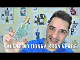 ROSA VERDE 🍈💐 EDT BY VALENTINO DONNA (Reseña)💚