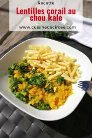 Canard à l'orange rapide et facile. Lentilles Corail Au Chou Kale Plat Vegetarien Rapide Chou Kale Lentilles Corail