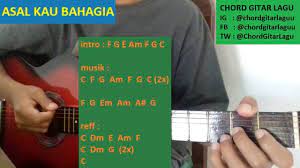 Chord Gitar Lagu Asal Kau Bahagia Armada Gampang Diikuti Lirik Lagu Lagu Lirik