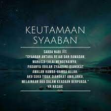 Puasa syaban dikatakan sebagai sunnah muakkadah karena dalam suatu hadits, seorang sahabat pernah bertanya kepada nabi muhammad saw. Syaaban Dana Amalan Puasa Sunat
