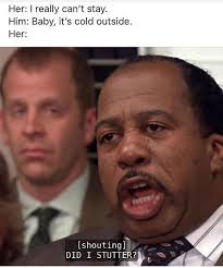 D Did I Stutter Theoffice Johnkrasinski Christmas Didistutter Stanleyhudson Memes Tobyflenderson Christmas Catholic Humor Memes Funny Relatable Memes