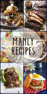 25 Manly Recipes Man Food Recipes Loaded Burgers