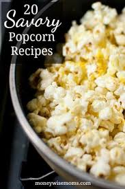 20 Savory Popcorn Recipes Moneywise Moms Popcorn Recipes Savory Popcorn Recipes Frugal Snacks