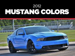 2012 Mustang Colors Options Photos Color Codes