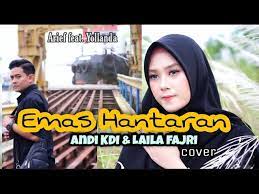 Emas Hantaran Cover Andi Kdi Laila Fajri Arief Feat Yollanda Youtube