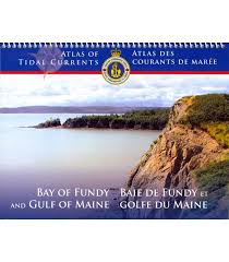 Atlas Of Tidal Currents Bay Of Fundy Gulf Of Maine 2nd Ed 2015