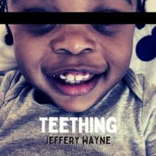 Download Jeffery Wayne album songs: Teething