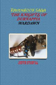 Ravenhook Saga. The Knights Of Durnappia. Wardawn: Stanfill, Justin:  9780557598687: Amazon.com: Books