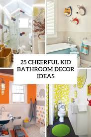 This is helpful in planning the color, décor and other features. 25 Cheerful Kid Bathroom Decor Ideas Digsdigs