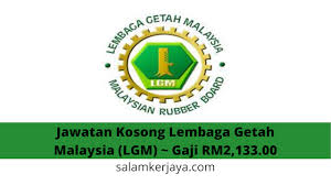 Permohonan jawatan kosong lembaga getah malaysia (lgm). Jawatan Kosong Terkini Di Lembaga Getah Malaysia Lgm Gaji Rm2 133 00 Salam Kerjaya