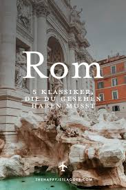 Rom 5 Klassiker In Der Ewigen Stadt Rom Reise Rom Italien Reisen