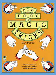 Top 10 fire magic tricks. Big Book Of Magic Tricks Magic Tricks Book Magic Tricks Magic Book