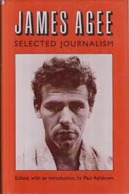 James Agee, Selected Journalism By Agee, James & Paul Ashdown