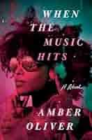 Amazon.com: When the Music Hits: A Novel: 9780593874172: Oliver, Amber:  Books