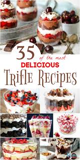 35 Of The Most Delicious Trifle Recipes Your Family Will Love Trifle Recipe Trifle Dessert Recipes Trifle Desserts Easy