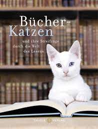Bucher Katzen Und Ihre Streifzuge Durch Die Welt Des Lesens Amazon De Thiele Romy Bucher