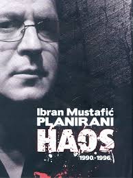 Ибран Мустафић Планирани Хаос