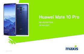 Mate 10 pro yasayan efsanedir. Maxis Sekinchan Yes Promo Huawei Mate 10 Pro Available Facebook