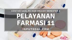 Contoh soal psikotes bank mandiri bca bni danamon btn. Contoh Soal Pelayanan Farmasi Kelas 11 Semester 2 Kurikulum 2013 Inputsoal Com