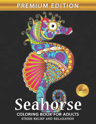 Majestic dolphin coming out of the water. Seahorse Coloring Book For Adults Sea Creatures Ocean Adults Coloring Book Stress Relieving Unique Design Rocket Publishing 9781075539985 Amazon Com Books