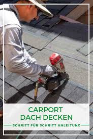 Carport Dach Decken Schritt Fur Schritt Das Carport Dach Selber Decken So Geht S Carport Dach Carport Gartenhaus Dach
