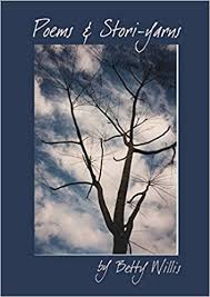 She has the power and agency to. Poems And Story Yarns Willis Betty 9780992303723 Amazon Com Books